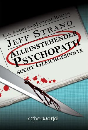 [Andrew Mayhem 02] • Alleinstehender Psychopath sucht Gleichgesinnte